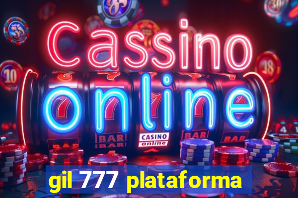 gil 777 plataforma